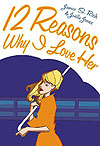 12 Reasons Why I Love Her (2006)  - Oni Press