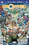 Justice League & Aquaman: Drowned Earth (2018)  n° 1 - DC Comics