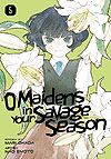 Maidens In Your Savage Season, O (2019)  n° 5 - Kodansha Comics Usa