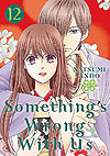 Something's Wrong With Us (2020)  n° 12 - Kodansha Comics Usa