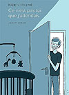 Ce N'est Pas Toi Que J'attendais (2014)  - Editions Delcourt