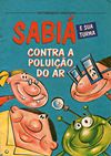 Sabiá e Sua Turma Contra A Poluição do Ar  - Governo do Estado de São Paulo