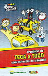 Aventuras de Teca e Tuco Com Os Heróis do Trânsito!  - Rabaça & Associados