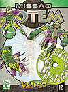 Missão Totem  n° 12 - Abril
