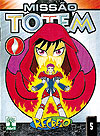Missão Totem  n° 5 - Abril