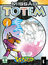 Missão Totem  n° 6 - Abril