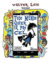 Todo Mundo Quer Ir Pro Cel.  - Edicon Editora