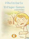 Dia em Que Eu VI O Super-Homem e Outras Histórias, O  - Craft Comic Books