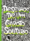 Desenhos de Um Garoto Solitário  - Dcl