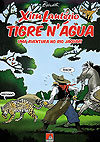 Xiru Lautério - Tigre N'água - Uma Aventura No Rio Jaguari  - Rio das Letras