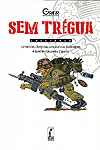 Sem Trégua  - Edições Tinta China