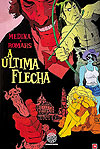 Última Flecha, A  - Monomito