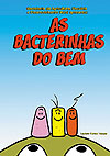 Bacterinhas do Bem, As  - sem editora