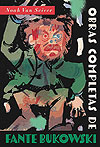 Fante Bukowski: Obras Completas  - Hqueria