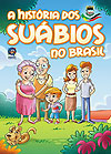 História dos Suábios No Brasil, A  - Fundação Cultural Suábio-Brasileira