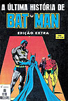Última História de Batman, A (Edição Extra de Batman)  - Ebal