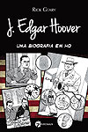 J. Edgar Hoover - Uma Biografia em Hq  - Seoman