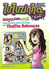 Luluzinha Teen e Sua Turma: Amigos.com.você  - Pixel Media