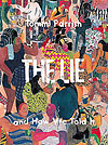 Lie And How We Told It, The (2018)  - Fantagraphics