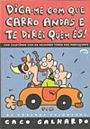 Diga-Me Com Que Carro Andas e Te Direi Quem És!  - Via Lettera