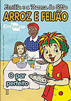 Emília e A Turma do Sítio - Arroz e Feijão O Par Perfeito  - Globo