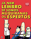 Dilbert - Já Nem Lembro Se Somos Muquiranas Ou Espertos  - Conrad