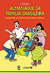 Almanaque da Família Brasileira  - Globo