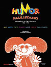 Humor Paulistano - Experiência da Circo Editorial 1984 1995  - Sesi