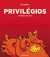 Privilégios e Outras Histórias  - Independente