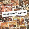 Quadrinhos Ácidos  - Independente