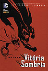 Batman - Vitória Sombria (2ª Edição)  - Panini