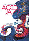 Antologia Acid Jazz  - Independente
