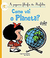 Como Vai O Planeta? (A Pequena Filosofia da Mafalda)  - Martins Fontes