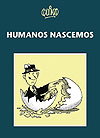 Humanos Nascemos  - Martins Fontes