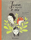 Jane, A Raposa e Eu  - Martins Fontes