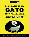 Como Saber Se Seu Gato Está Planejando Matar Você  - Novo Século (Geektopia)