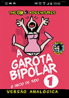Garota Bipolar, A  n° 1 - Independente