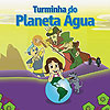 Turminha do Planeta Água  - sem editora
