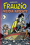 Frauzio: Insídia Ardente  - Independente