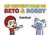 Desventuras de Beto & Bobby, As  - Independente