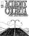 Acidente Na Colméia  - Independente