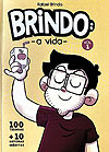 Brindo: A Vida  n° 1 - Independente
