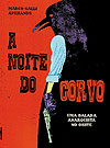Noite do Corvo: Uma Balada Anarquista No Oeste, A  - Faria e Silva Editora