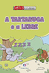 Tartaruga e A Lebre, A  - Ciranda Cultural