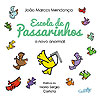 Escola de Passarinhos - O Novo Anormal  - Gulliver Editora
