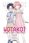 Wotakoi: O Amor É Difícil Para Otakus  n° 11 - Panini