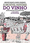 Incrível História do Vinho, A  - L&PM