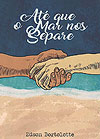 Até Que O Mar Nos Separe  - Independente