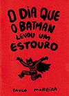 Dia Que Batman Levou Um Estouro, O  - Fanzine