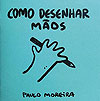 Como Desenhar Mãos  - Fanzine
